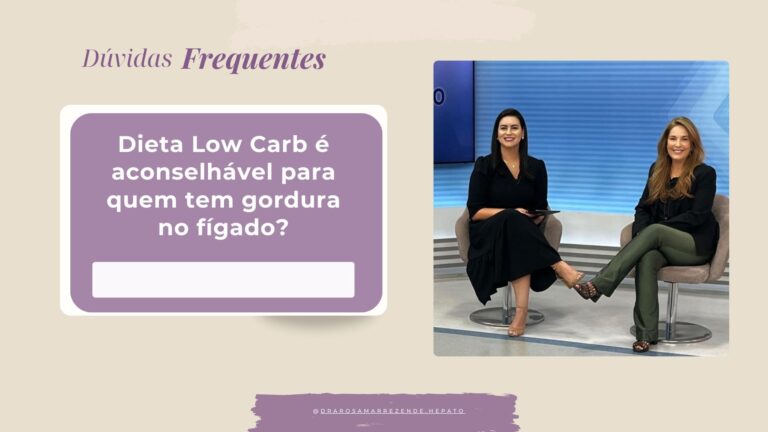 Dieta “Low Carb” é aconselhável para quem tem gordura no fígado?