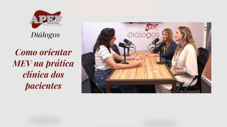 Diálogos APEF – Como orientar MEV na prática clínica dos pacientes