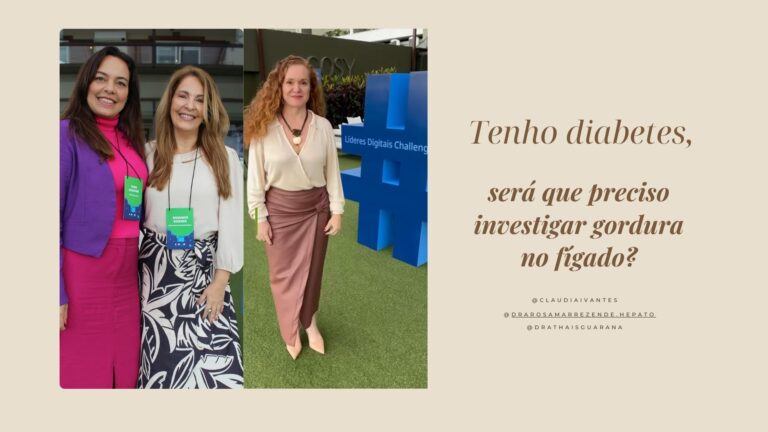 Tenho diabetes, será que preciso investigar gordura no fígado?