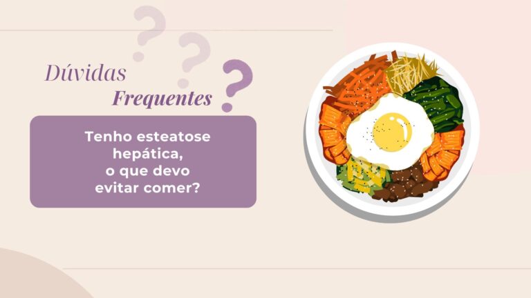 Tenho esteatose hepática, o que eu devo evitar comer?
