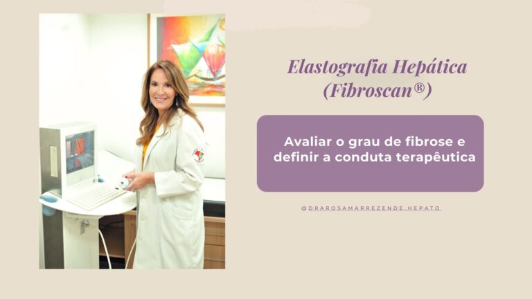 Elastografia Hepática (Fibroscan®) para avaliar o grau de fibrose e definir a conduta terapêutica